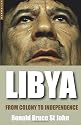 Libya: From Colony to Independence (Oneworld Short Histories)