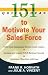 151 Quick Ideas to Motivate Your Sales Force