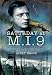 SATURDAY AT M.I.9: The Classic Account of the WW2 Allied Escape Organisation