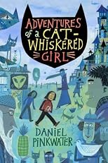 Adventures of a Cat-Whiskered Girl