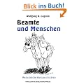 Beamte und Menschen. Menschliche Kurzgeschichten