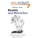 Beamte und Menschen. Menschliche Kurzgeschichten