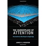 the marketplace of attention how audiences take shape in a digital age
