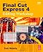 Final
Cut
Express
4
Editing
Workshop