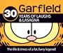 30 Years of Laughs & Lasagna: The Life & Times of a Fat, Furry Legend! (Garfield Classics)