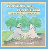 Herbert and Henrietta Learn About Compromise