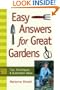 Easy Answers for Great Gardens: 500 Tips, Techniques, and Outlandish Ideas