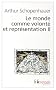 Le monde comme volont� et repr�sentation : Tome 2