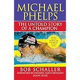 michael phelps the untold story of a champion