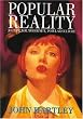 Popular Reality: Journalism and Popular Culture