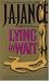 Lying in Wait: A J.P. Beaumont Mystery by J.A. Jance