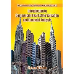 Fundamentals of Commercial Real Estate: Introduction to Commercial Real Estate Valuation and Financial Analysis