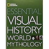 national geographic essential visual history of world mythology