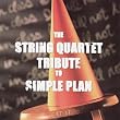 The String Quartet Tribute to Simple Plan: Eat It