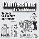 Confessions of a Financial Planner: Secrets to a Secure Retirement