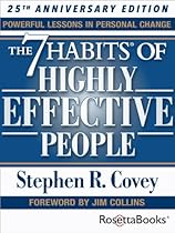 The 7 Habits of Highly Effective People: Powerful Lessons in Personal Change The 7 Habits of Highly Effective People: Powerful Lessons in Personal Change