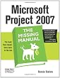 Microsoft Project 2007: The Missing Manual