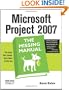 Microsoft Project 2007: The Missing Manual