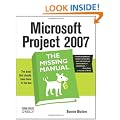 Microsoft Project 2007: The Missing Manual (Missing Manuals)