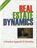 Real Estate Dynamics: A Practical Approach to Licensing