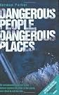 Dangerous People, Dangerous Places