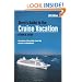 Stern's Guide to the Cruise Vacation: 2010 Edition