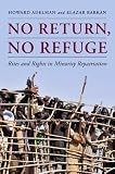 No return, no refuge : rites and rights in minority repatriation