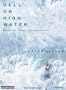 Hell or High Water: Surviving Tibet's Tsangpo River