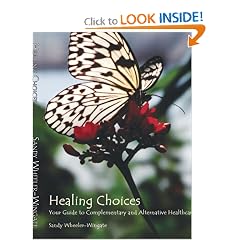 Healing Choices: Your Guide to Complementary and Alternative Healthcare