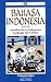 Bahasa Indonesia Book 1: Introduction to Indonesian Language and Culture (Bk.1)