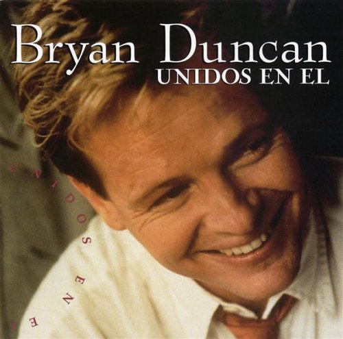 Bryan Duncan - Unidos en El - Zortam Music
