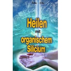Heilen mit organischem Silicium