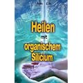 Heilen mit organischem Silicium