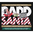 Badd Santa: A Stones Throw Records Xmas