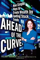 Ahead of the Curve: Nine Simple Ways to Create Wealth by Spotting Stock Trends