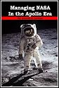 Managing NASA in the Apollo Era