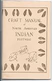 Craft Manual of North American Indian Footwear (1884693008) by White George M.