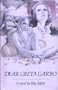 Dear Greta Garbo: A novel