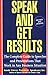 Speak and Get Results: Complete Guide to Speeches & Presentations Work Bus