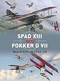 SPAD XIII vs. Fokker D VII : Western Front 1918