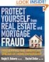 Protect Yourself from Real Estate and Mortgage Fraud: Preserving the American Dream of Homeownership