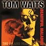 Beautiful Maladies-The Island ~ Tom Waits