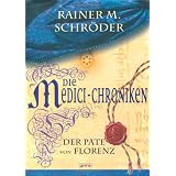 Die Medici-Chroniken 02. Der Pate von Florenzvon "Rainer M. Schr�der"