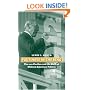 Four Hats in the Ring: The 1912 Election and the Birth of Modern American Politics (American Presidential Elections)