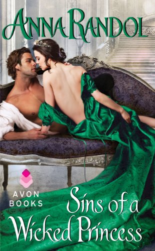 Sins of a Wicked Princess (Sinner's Trio) by Anna Randol