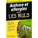 Asthme et allergies pour les nuls