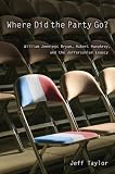 Where Did the Party Go?: William Jennings Bryan, Hubert Humphrey, and the Jeffersonian Legacy