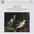 Kraus: Complete Symphonies Vol.3