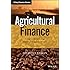 Agricultural Finance: From Crops to Land, Water and Infrastructure (The Wiley Finance Series)