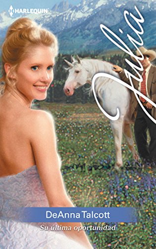 Su última oportunidad (Julia) (Spanish Edition)